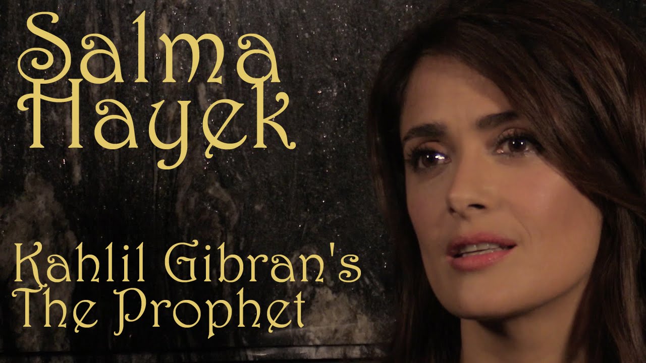 DP/30 @TIFF '14: Salma Hayek on Kahlil Gibran's The Prophet