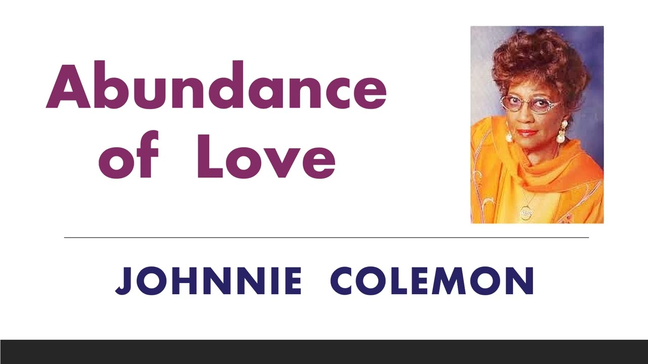 Abundance of Love - Dr Johnnie Colemon
