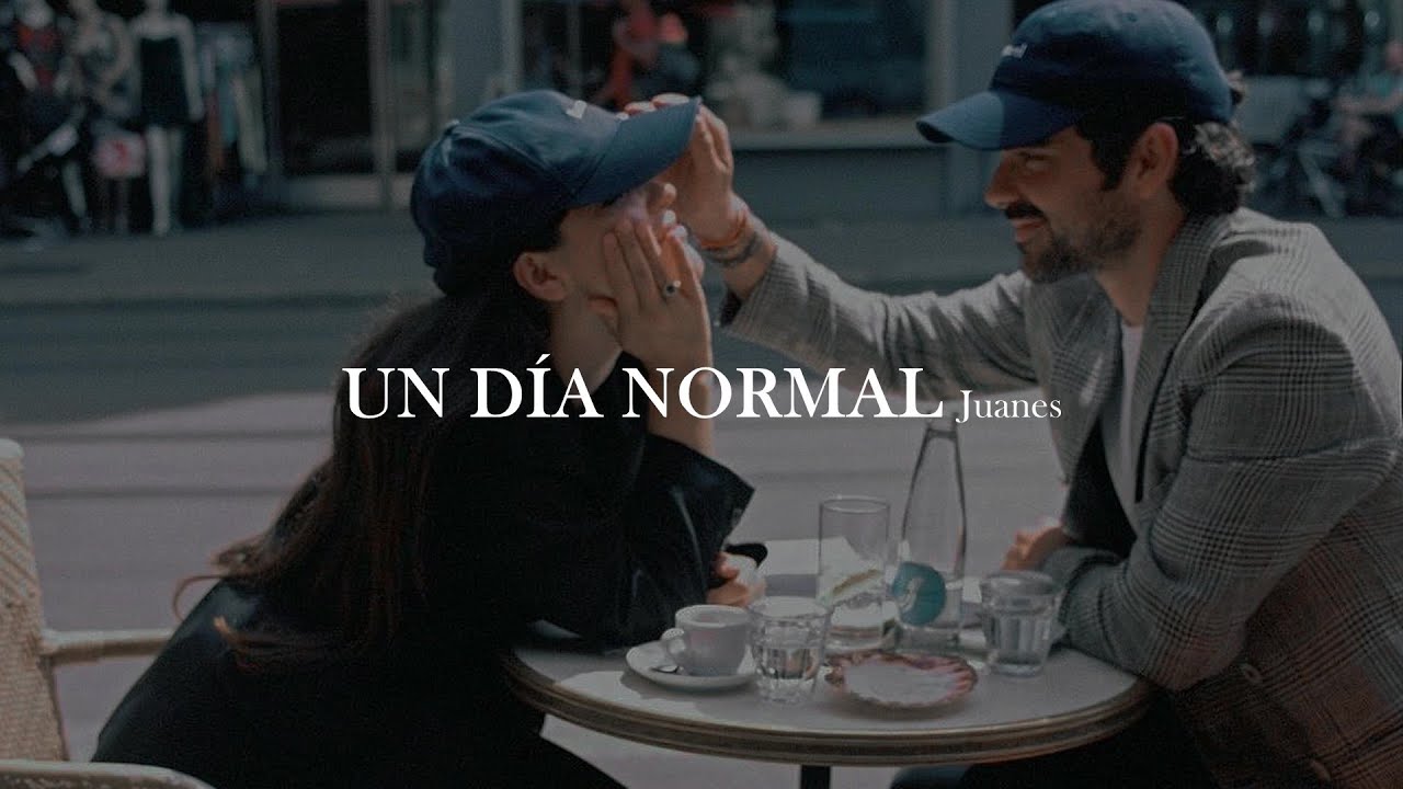 Juanes - Un d&iacute;a normal [letra]