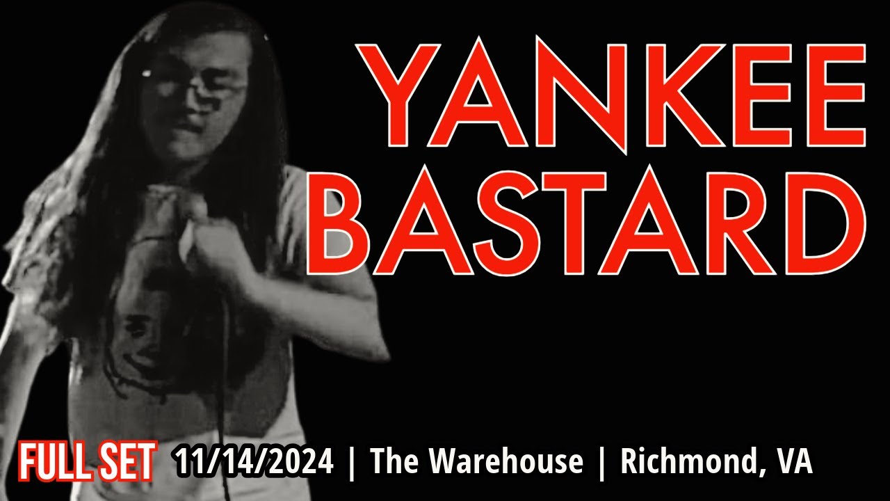 2024-11.14 Yankee Bastard @ the Warehouse (Richmond, VA) | [FULL SET]