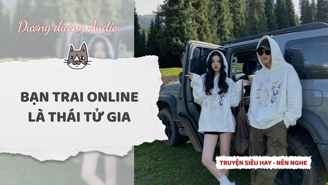 Truyện Audio | Bạn trai online là thái tử gia - Dương Dương Audio #truyenaudio  #audio