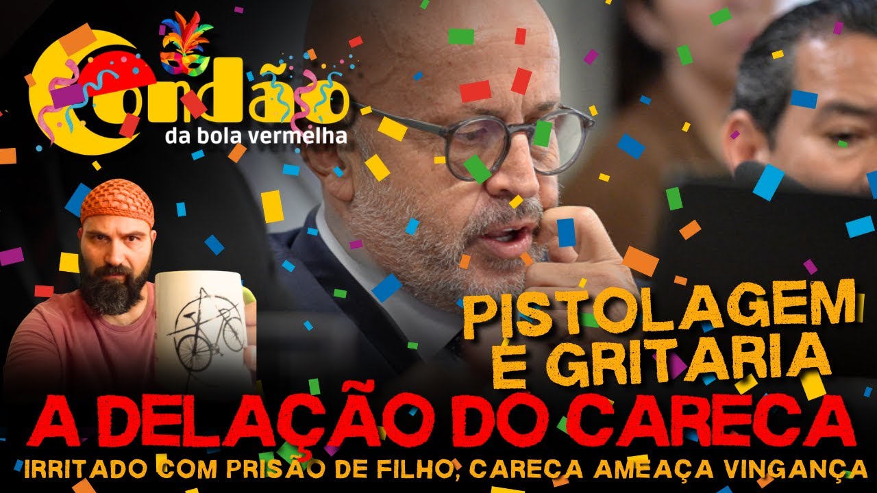 Live do Conde | A delação do careca: irritado com prisão de filho, Careca promete vingança