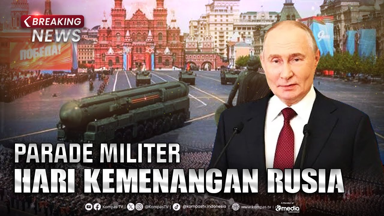BREAKING NEWS - Parade Militer Hari Kemenangan ke-80 Rusia, Pimpinan Sejumlah Negara Hadir