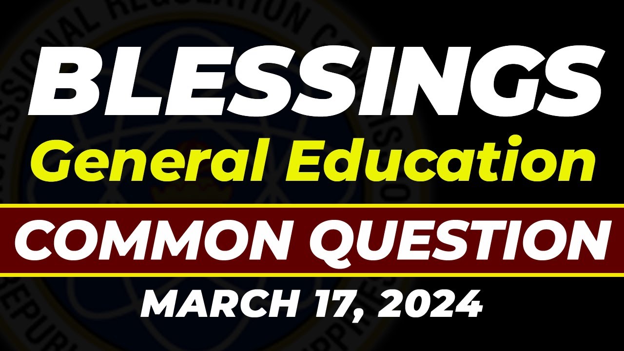 ACTUAL LET DRILLS 2024 BLESSINGS GENERAL EDUCATION NEW CURRICULUM REVIEWER LET EXAMINATION