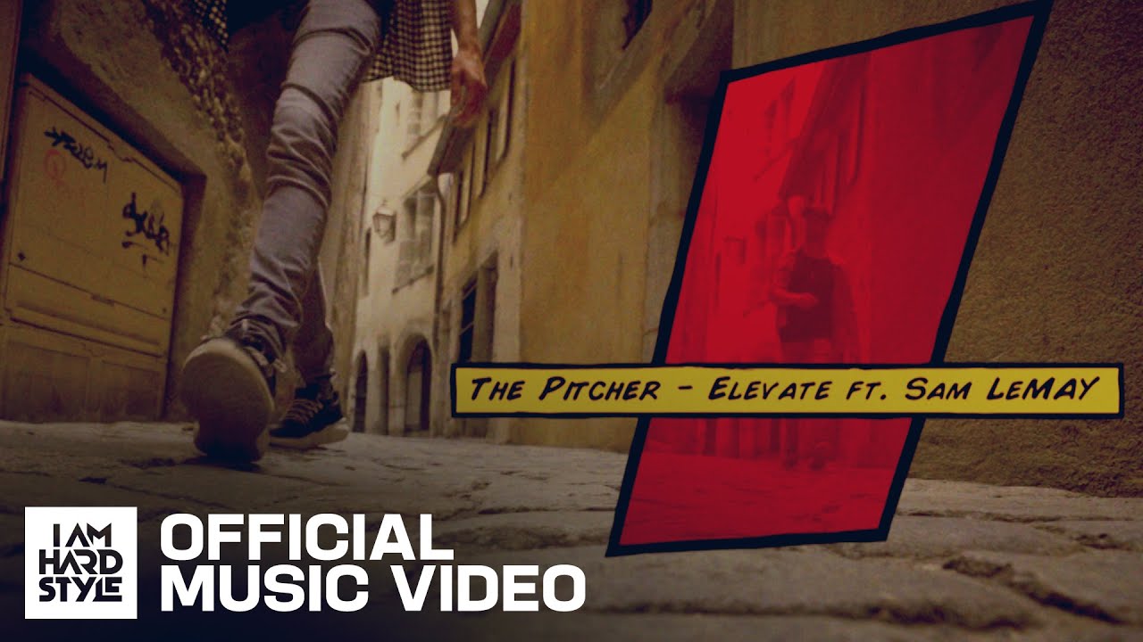 The Pitcher ft. Sam LeMay - Elevate (Official Video)