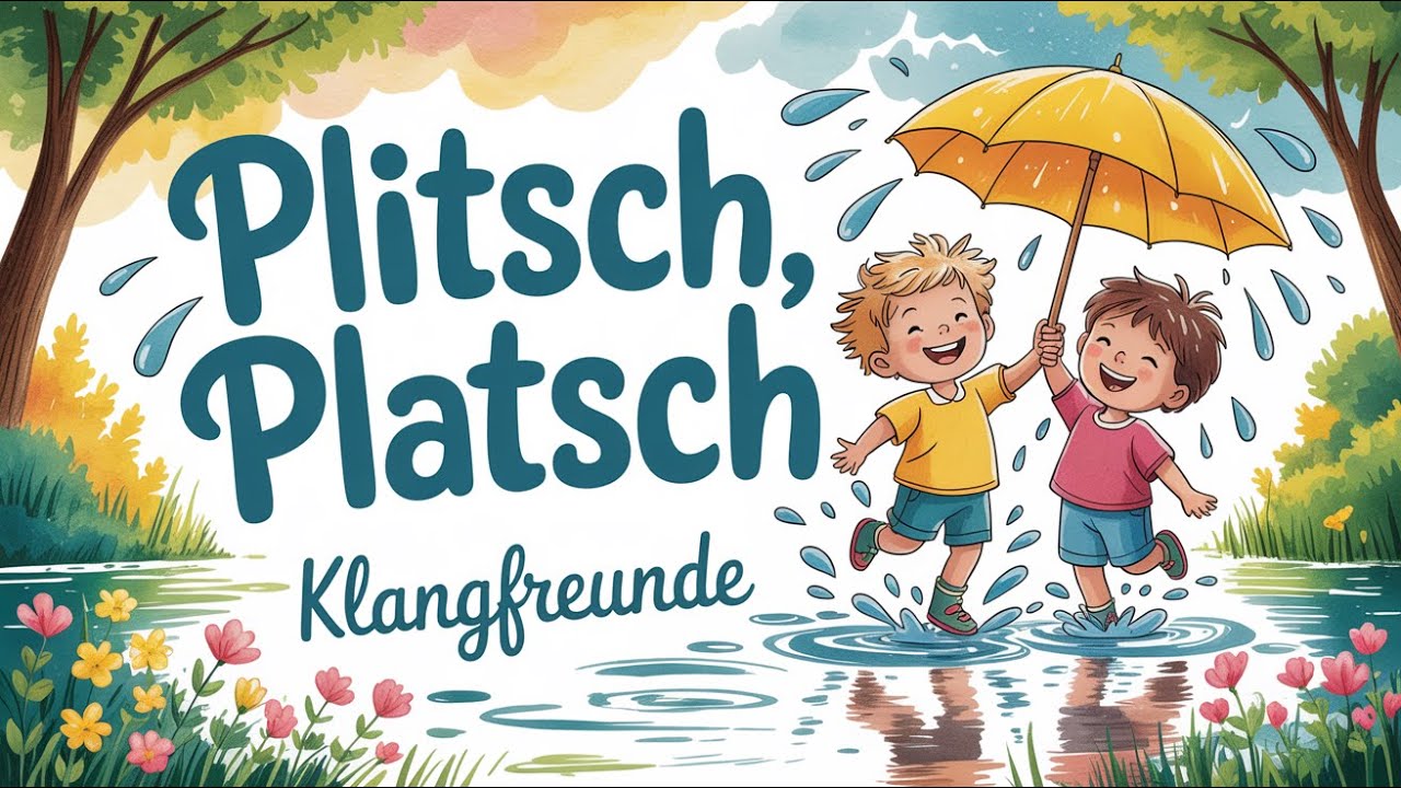 Plitsch, Platsch!&ndash;Regenlied zum Mitsingen f&uuml;r Kinder | Tanzen im Regen & Pf&uuml;tzen-Spa&szlig; #kinderlieder