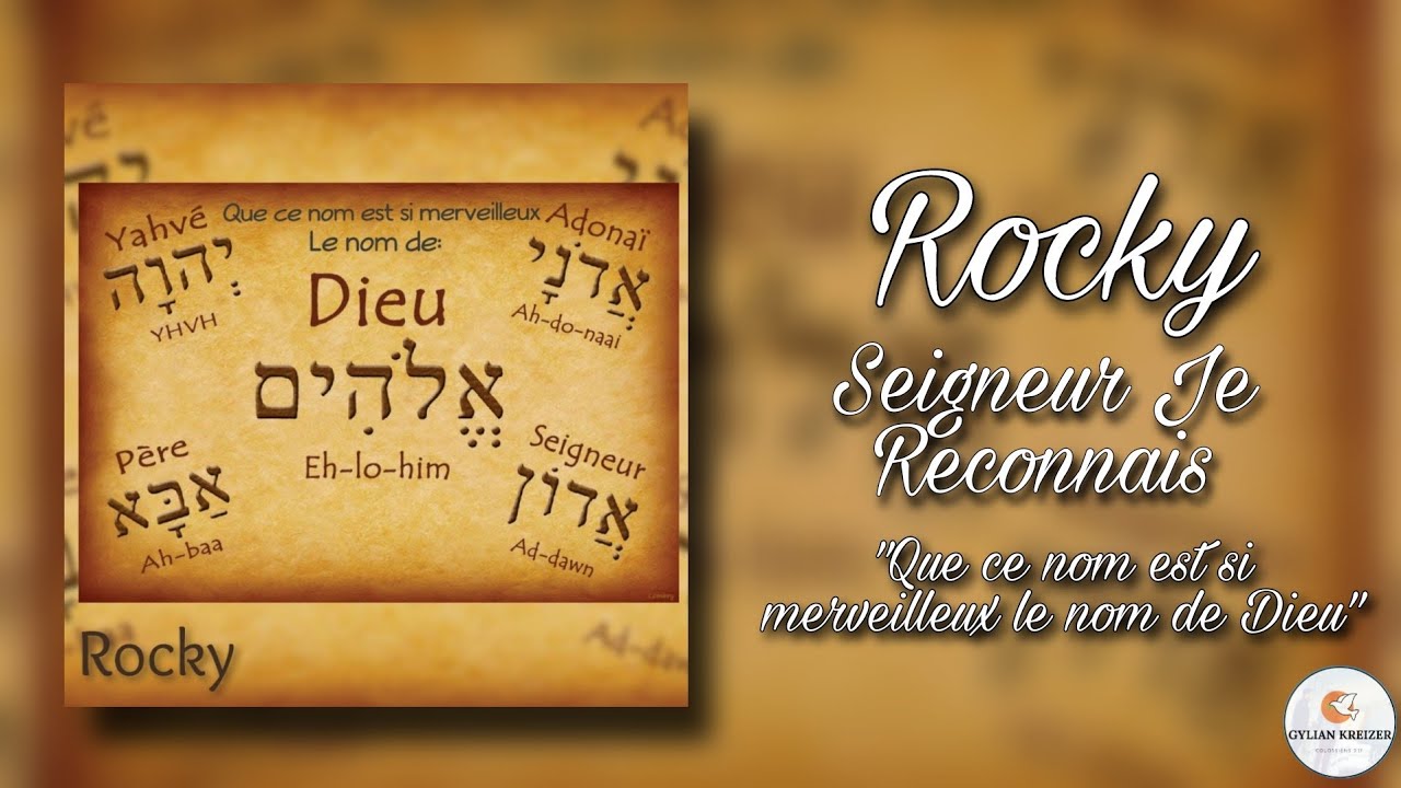 Rocky - Seigneur Je Reconnais Cd 2019 Que Ce Nom Est Si Merveilleux Le Nom De Dieu Vie Et Lumière