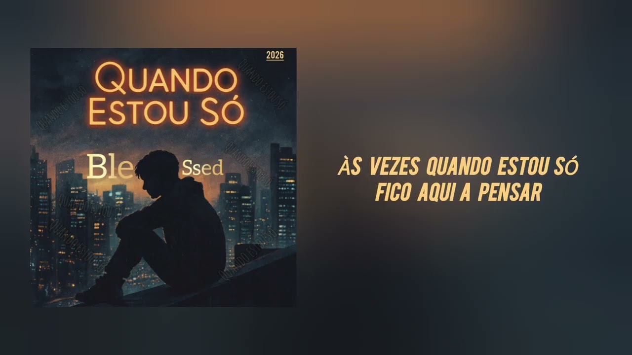 BLESSED_-_Quando Estou Só_(VISUALIZER)_Prod:S-Record 