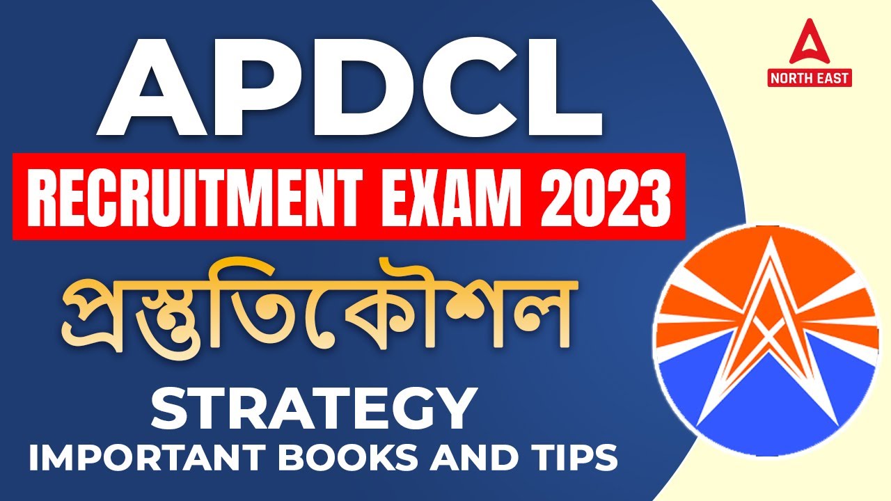 APDCL Recruitment 2023 l APDCL Preparation Strategy l Book List | Strategy | Tips