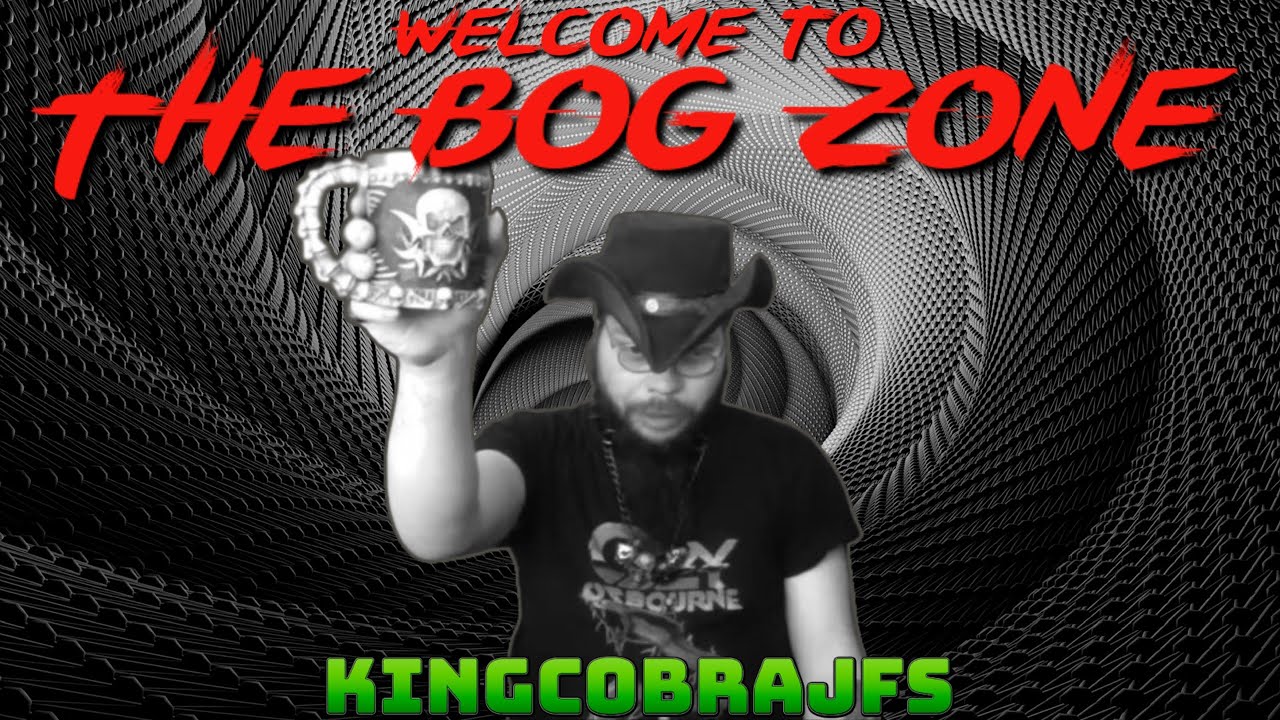 Welcome to The Bog Zone - 7 Hour Drinking Stream with KingCobraJFS