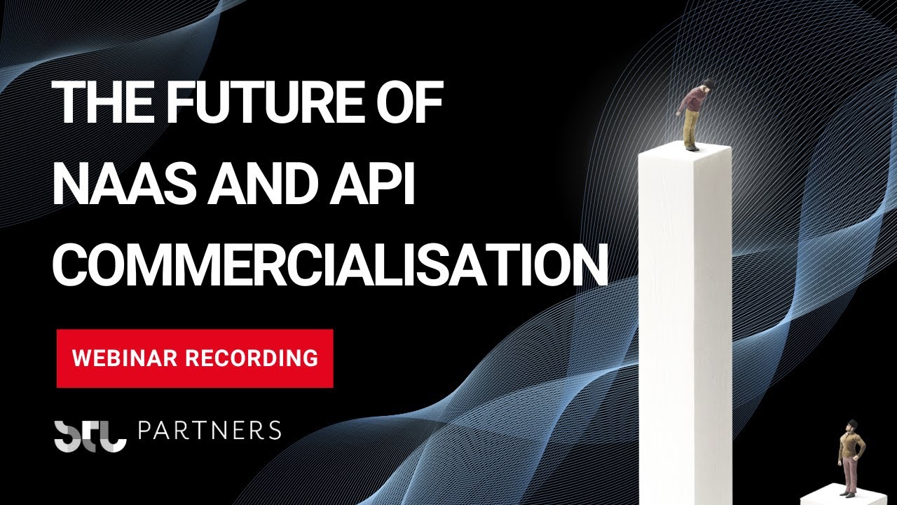 Webinar: The future of NaaS and API commercialisation: Bridging the gap between ambition and reality
