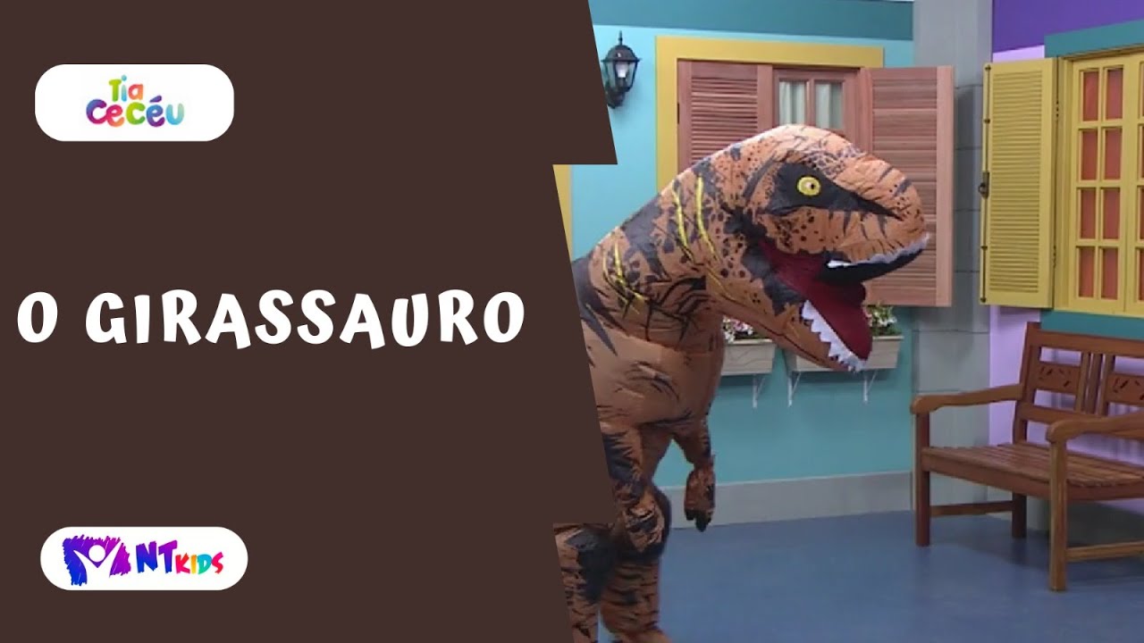 O GIRASSAURO | TIA CECÉU