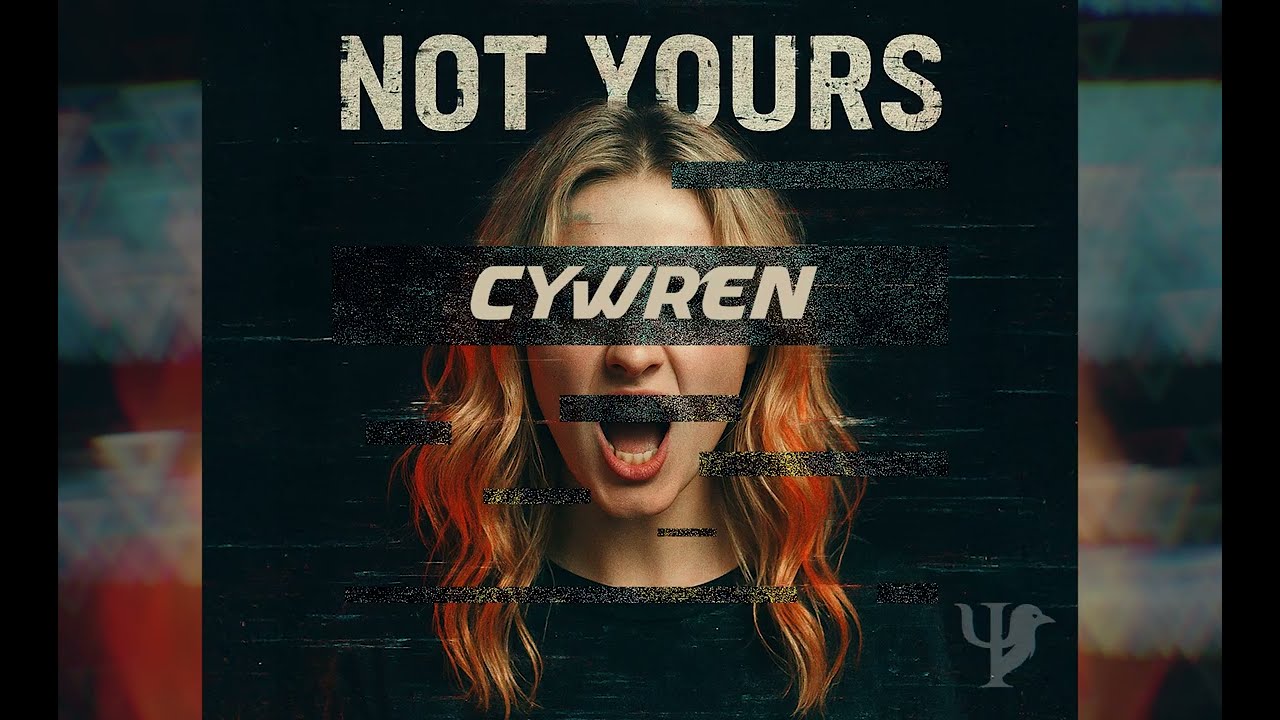 Cywren - Not Yours