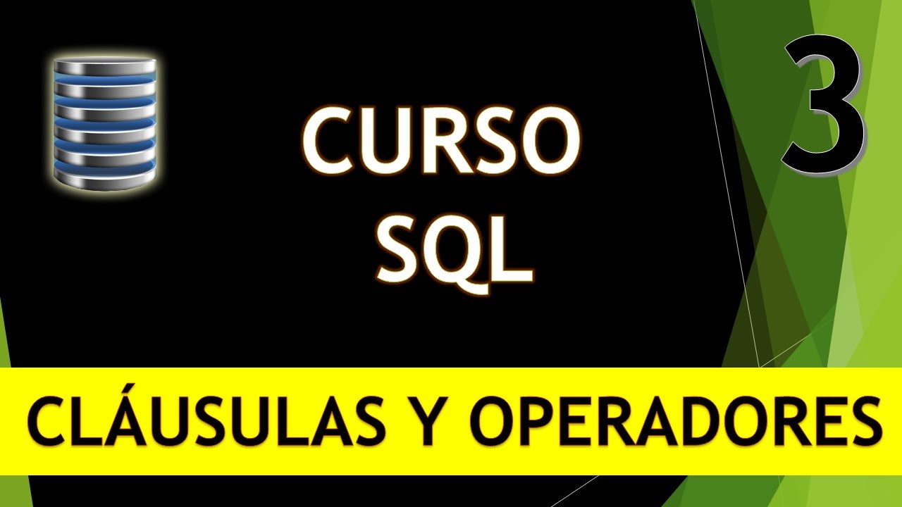 Curso SQL. Cláusulas y operadores. Vídeo 3