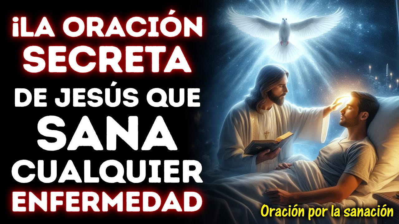 URGENTE ! ¡LA ORACIÓN SECRETA DE JESÚS QUE SANA CUALQUIER ENFERMEDAD AL INSTANTE!