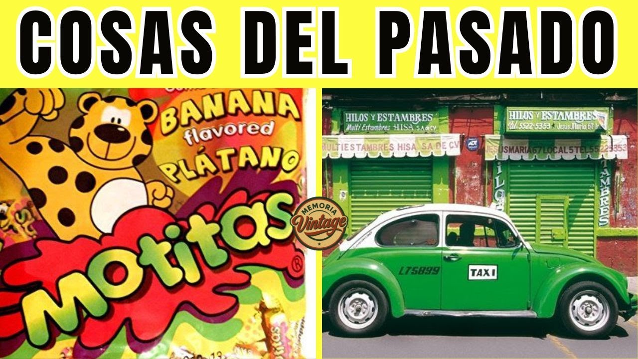 50 COSAS que DESAPARECIERON en MÉXICO y no volverás a ver