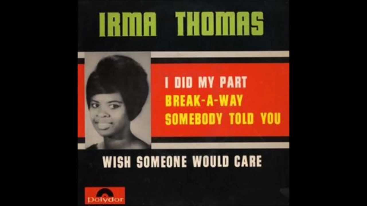 Irma Thomas - Wish Someone Would Care (STEREO)