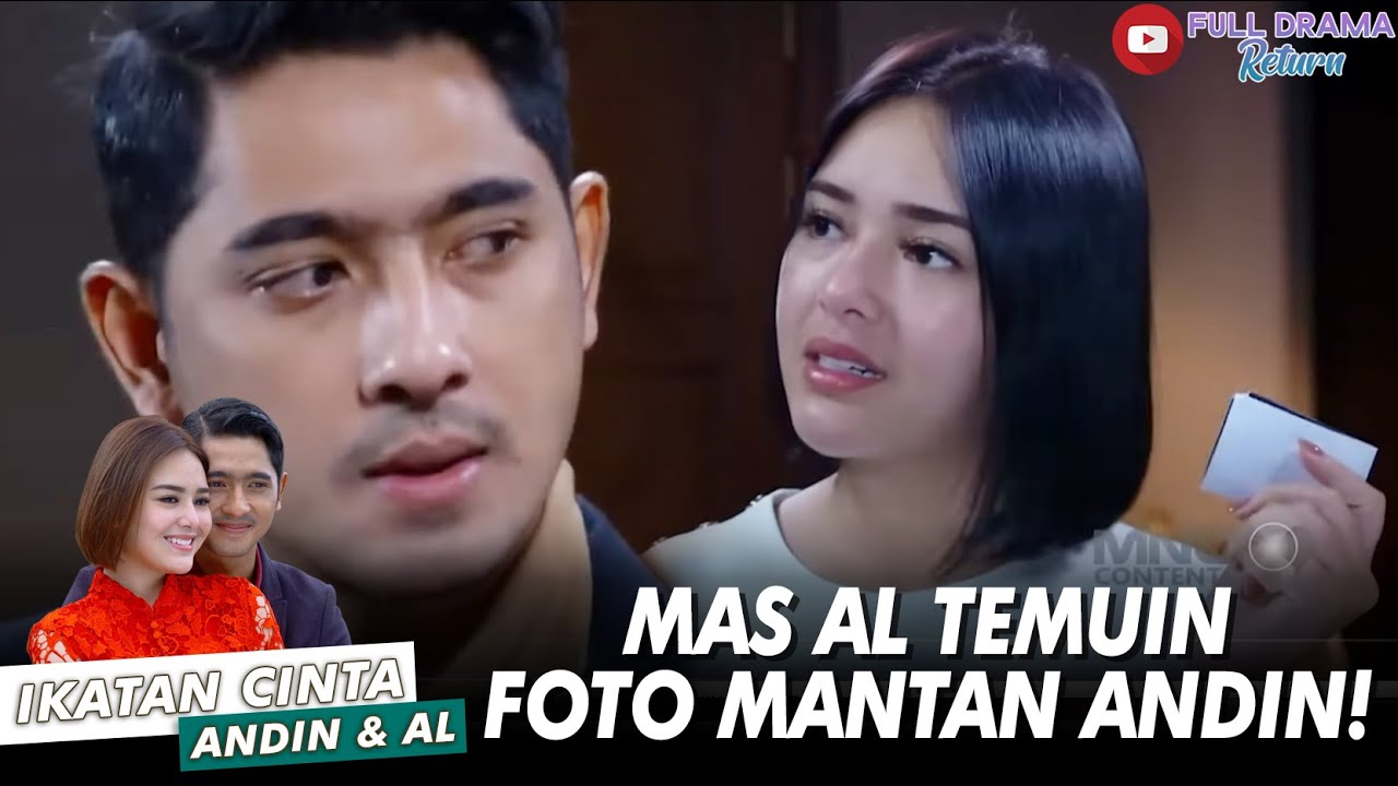 MAS AL GAK BISA NGELAK! ANDIN TEMUIN FOTO MANTAN DALAM KAMAR - IKATAN CINTA ANDIN AL