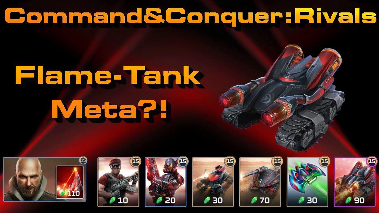 C&C Rivals: Flame-Tank Meta?!