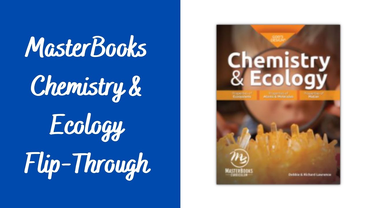 MasterBooks God's Design Chemistry & Ecology Science Curriculum FLIP THROUGH