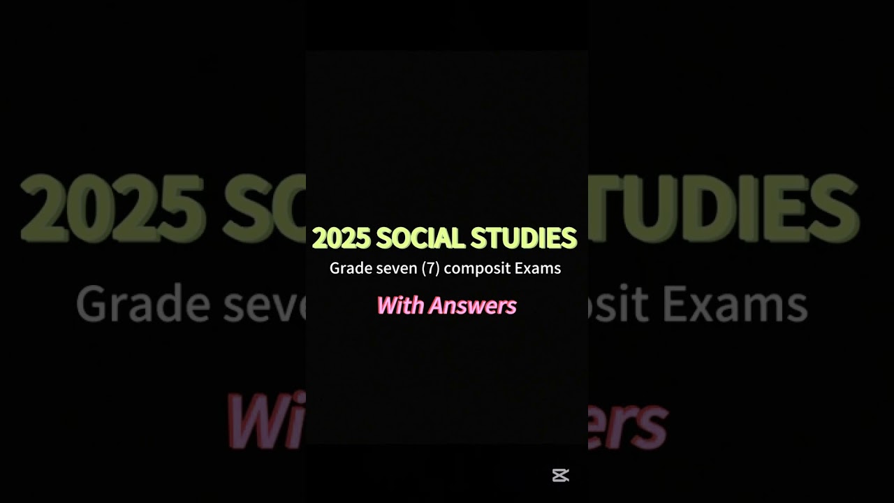 2025 SOCIAL STUDIES grade 7 PAST PAPER with ANSWERS. 