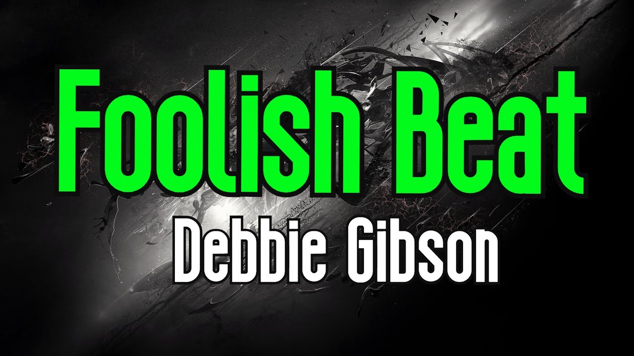 Foolish Beat (KARAOKE) | Debbie Gibson