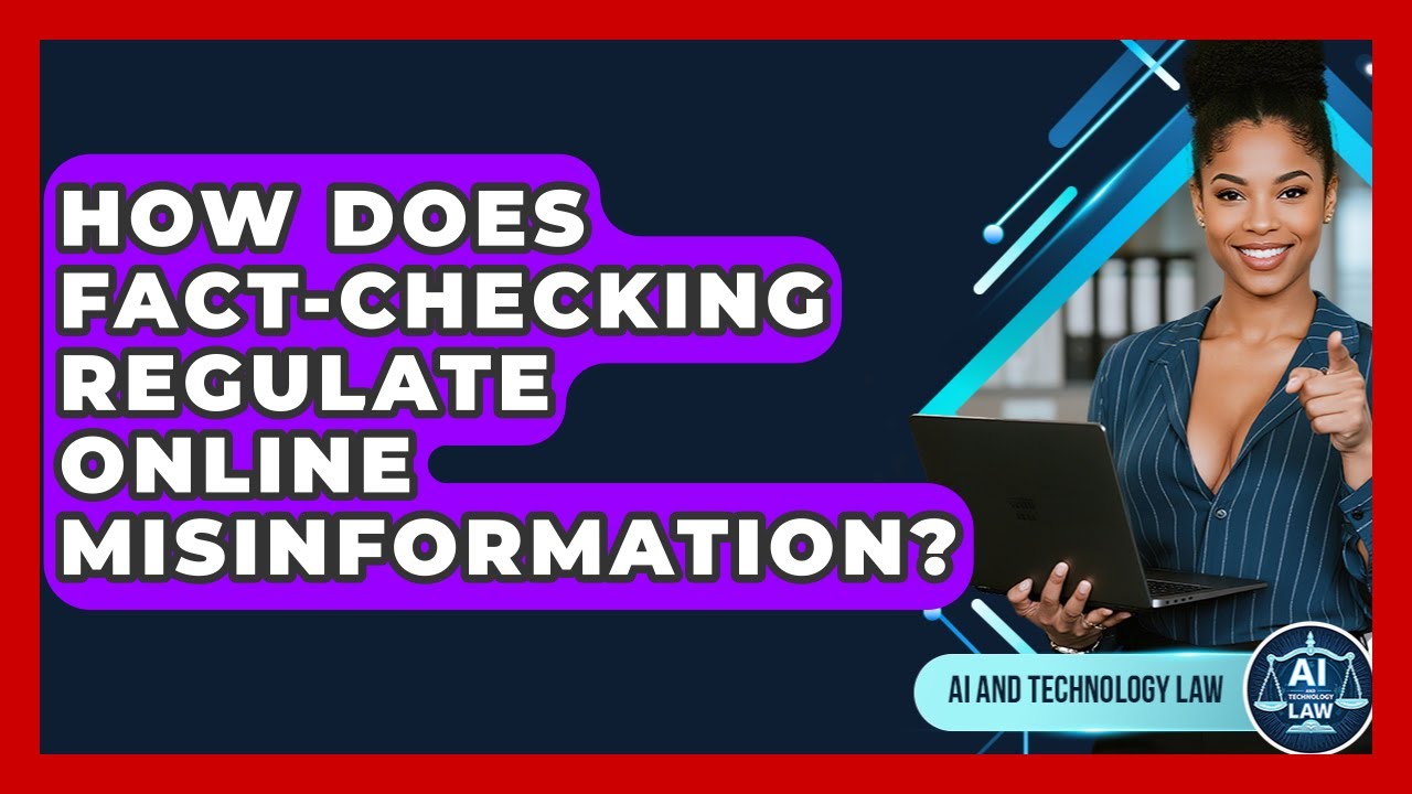 How Does Fact-checking Regulate Online Misinformation? - AI and Technology Law