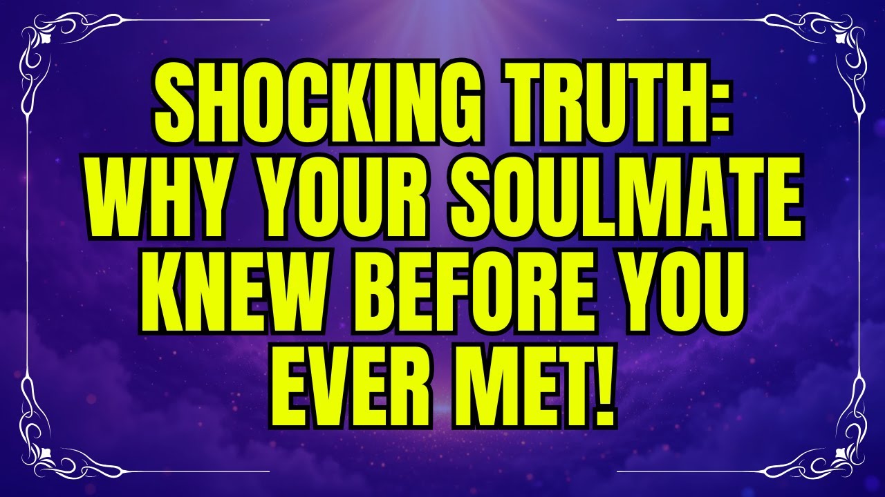 🚨🕊️❤️ SHOCKING TRUTH: Why Your Soulmate KNEW Before You EVER Met! | Messages from the Angels