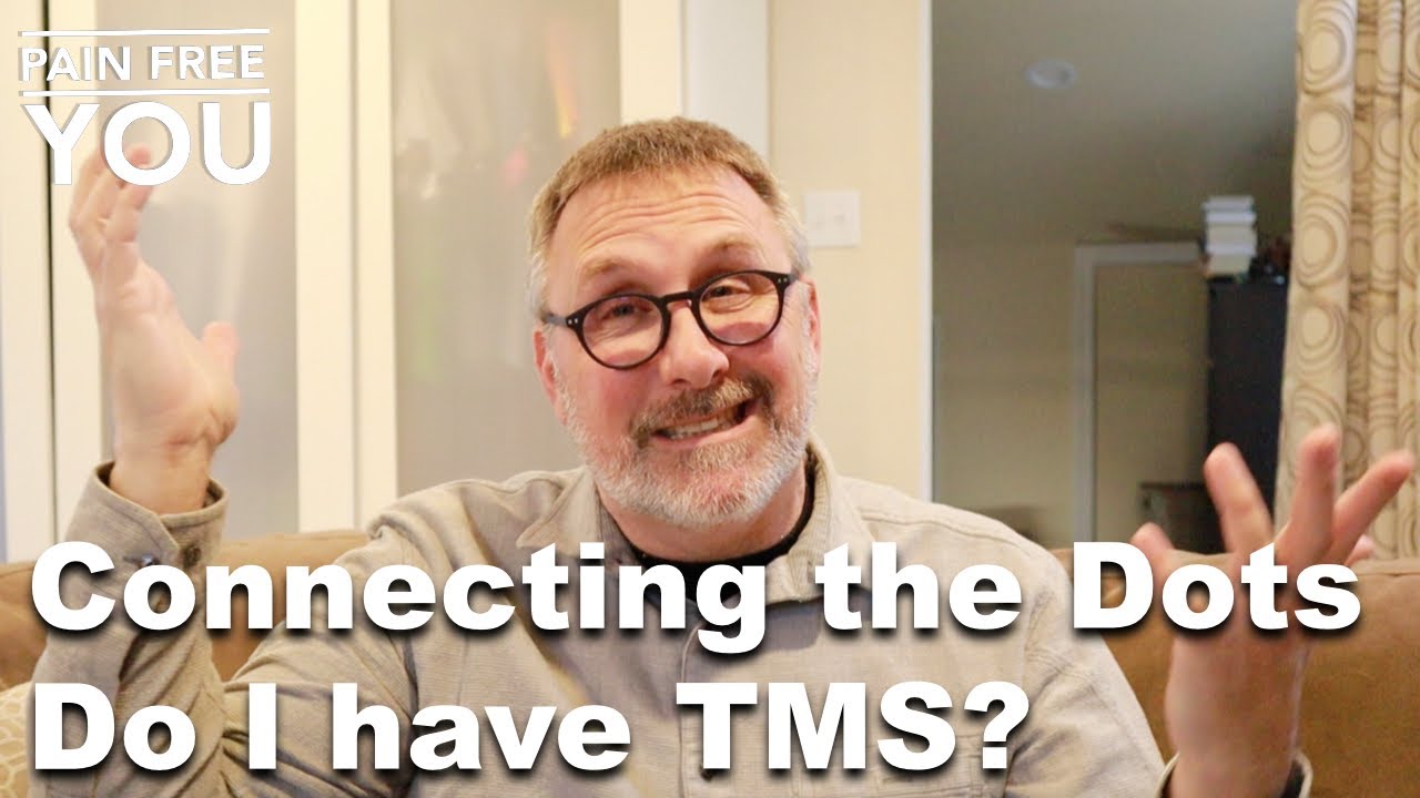 Connecting The Dots.   Do I Have TMS?