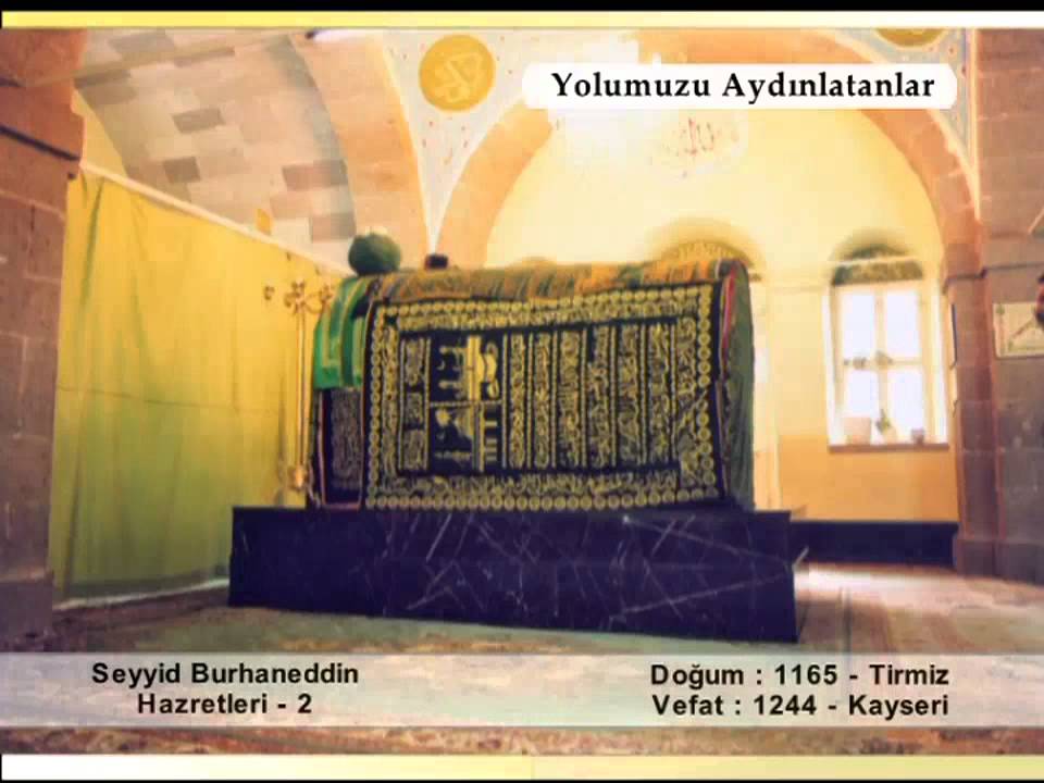 SEYYID BURHANEDDIN MUHAKKIK TIRMIZI HAZRETLERİ 2 (YOLUMUZU AYDINLATANLAR)