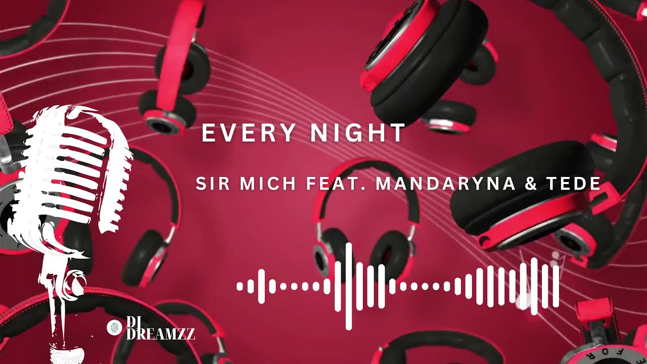 Sir Mich feat. Mandaryna & TEDE - Every Night (DJ DREAMZZ CLUB COVER)