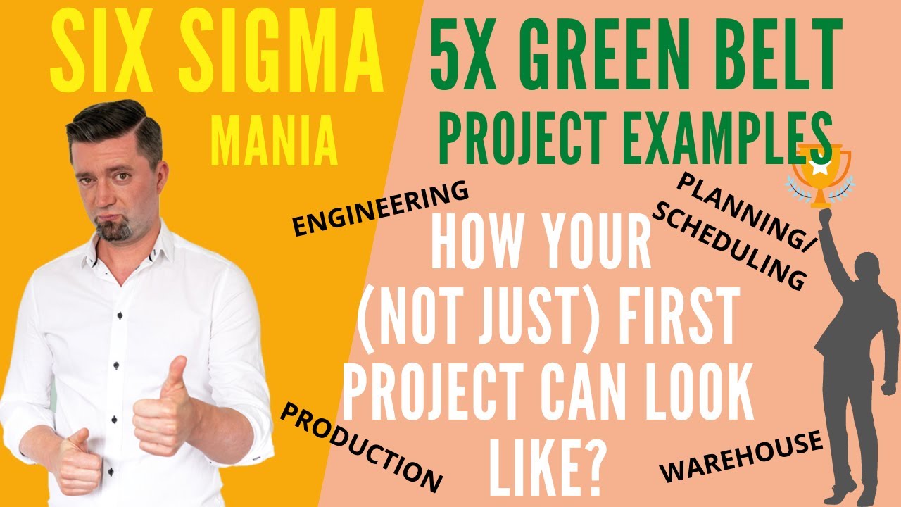5x Six Sigma Green Belt Project Ideas - how your first six sigma green belt project can look like?
