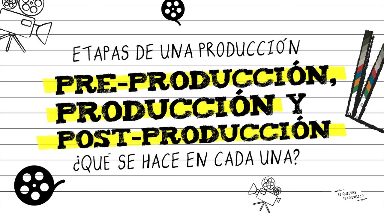 Etapas de una Producci&oacute;n Audiovisual: Preproducci&oacute;n, Producci&oacute;n y Postproducci&oacute;n / SQTLE