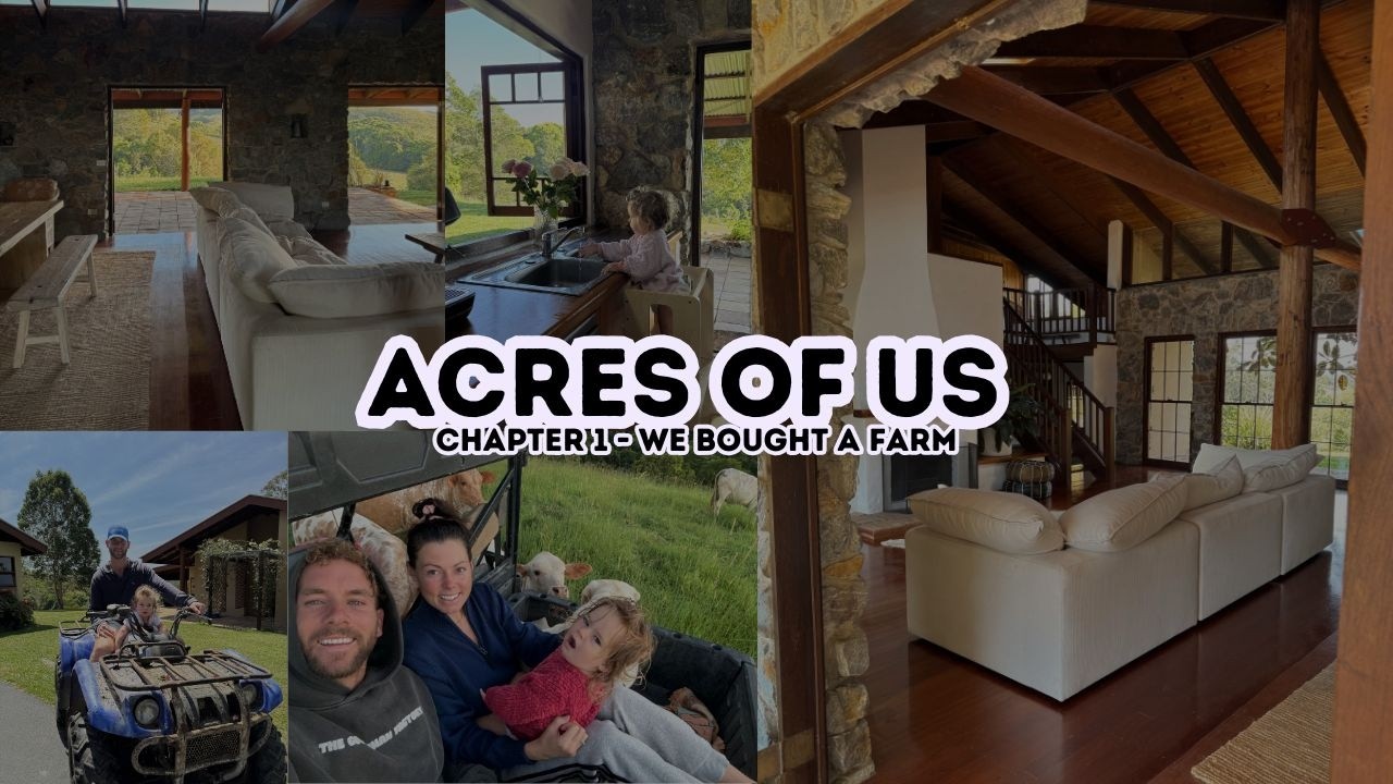 ACRES OF US - CHAPTER 1 - WE BOUGHT A FARM