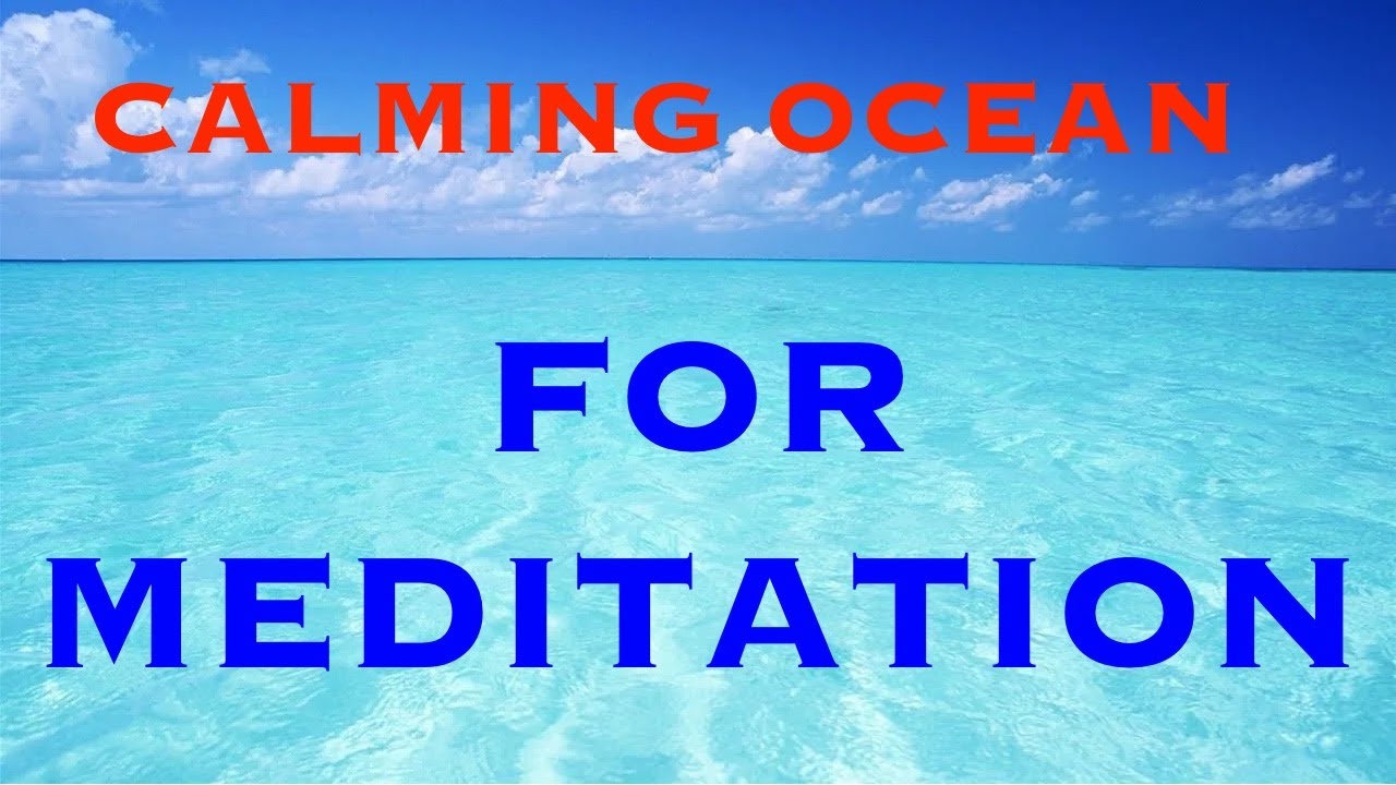 Calming ocean for meditation and sleeping 0+