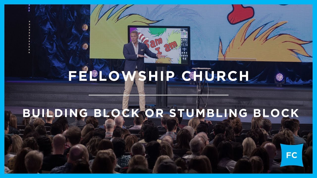 Building Block or Stumbling Block | Sam I Am | Sermon by Pastor Ed Young