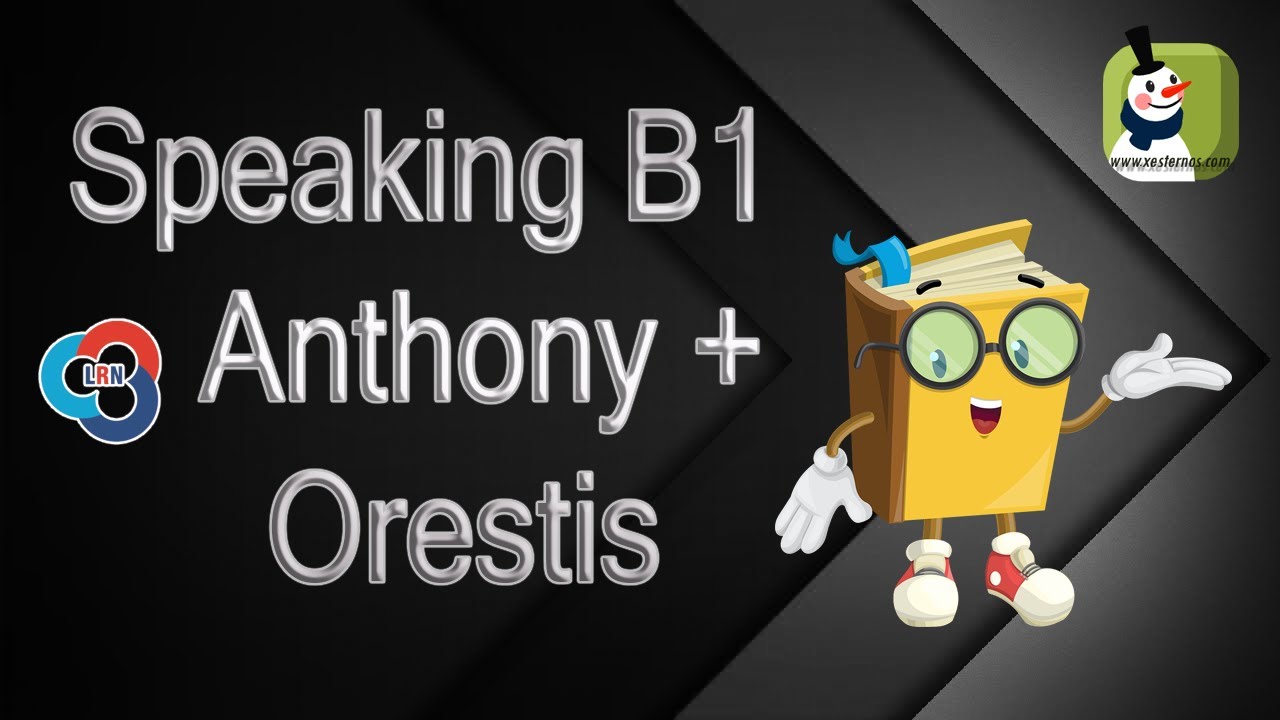 LRN B1 Speaking 🗣️ Anthony and Orestis