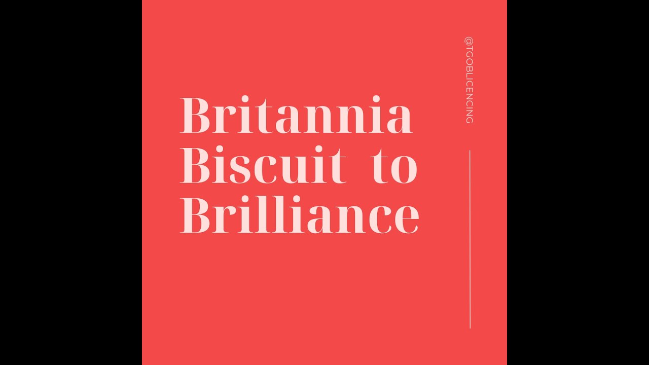 From Biscuits to Brilliance: How Britannia Cracked the Brand Evolution Code
