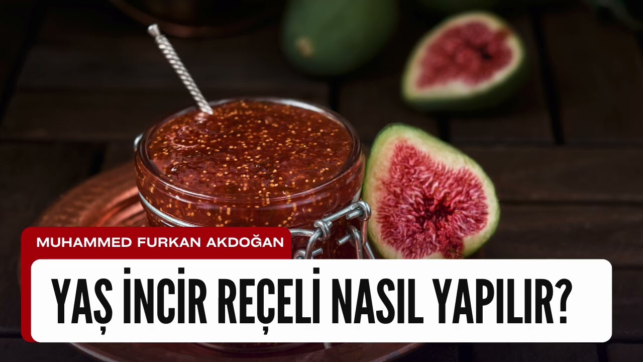 Yaş İncir Re&ccedil;eli Nasıl Yapılır? Evde Kolay Ve Lezzetli Yaş İncir Re&ccedil;eli Tarifi