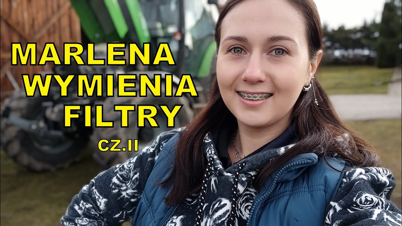 JAK WYMIENIĆ FILTRY W CIĄGNIKU - MARLENA MECHANIK cz.II AgroLovers