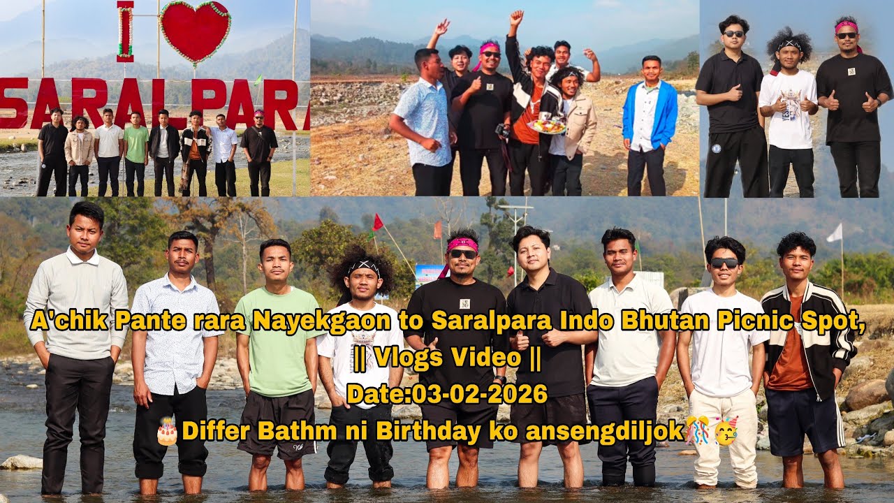 A'chik Pante Group Nayekgaon to Saralpara Indo Bhutan Picnic Spot, || Vlogs Video ||Date:03-02-2026.