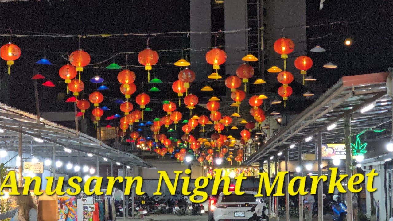 Ночной базар Каларе и ночной рынок Анусарн, Чиангмай