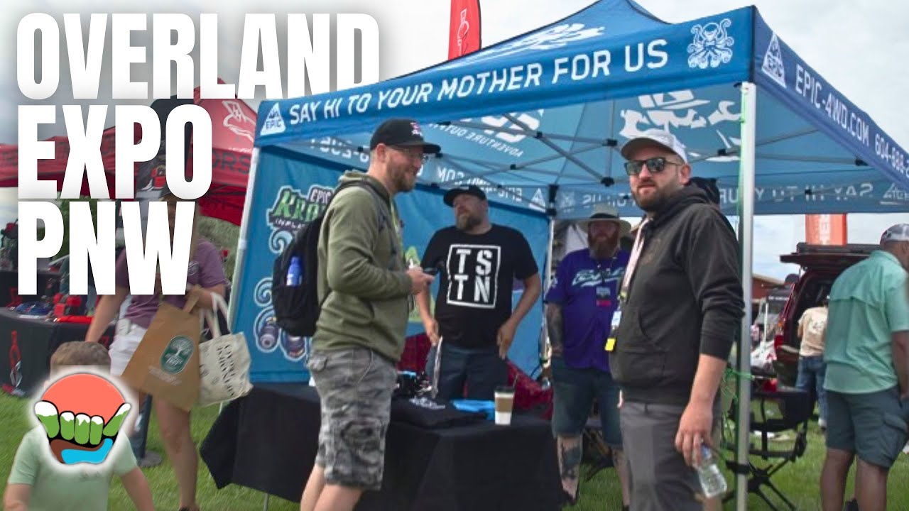 THE FUN PART OF OVERLAND EXPO PNW. and some cool vendors