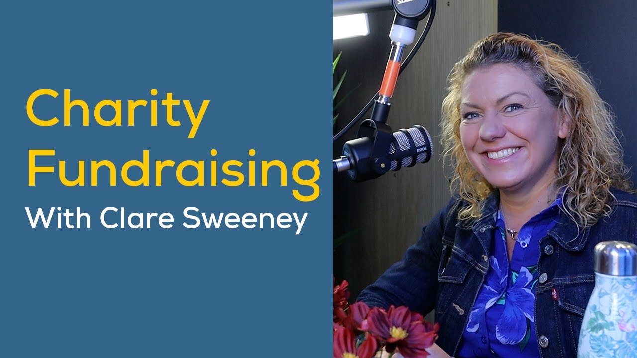 Exploring Fundraising Strategies with Clare Sweeney