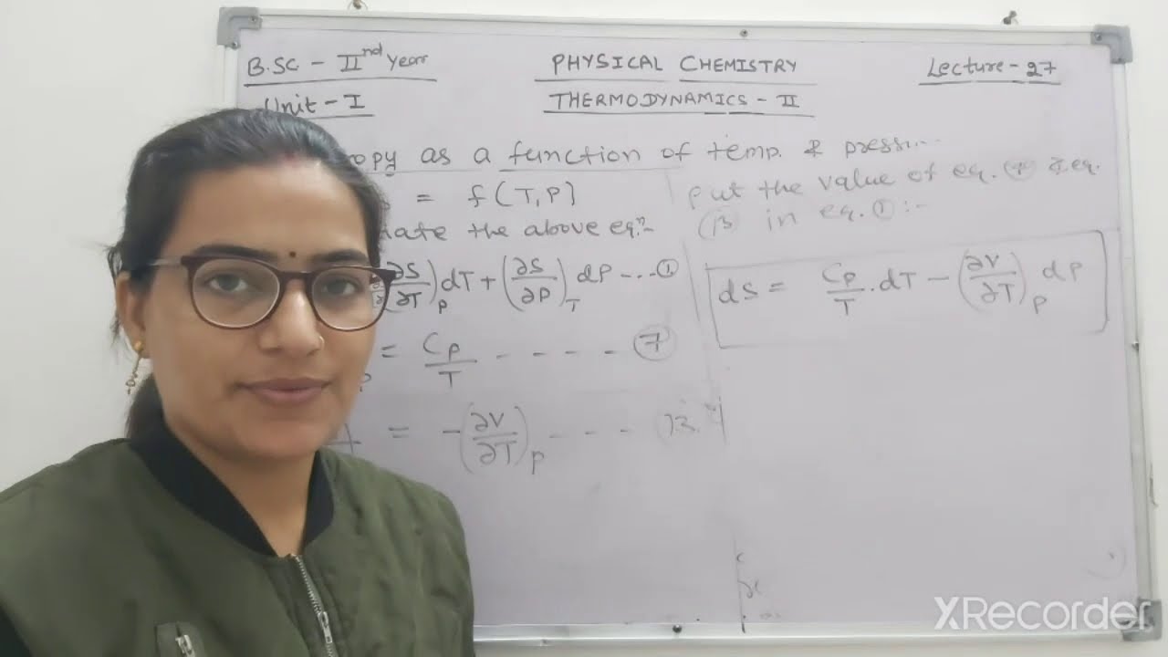 B.sc Classes Thermodynamics-2nd  lecture-7(Entropy as a function of temp and pressure)by Renu