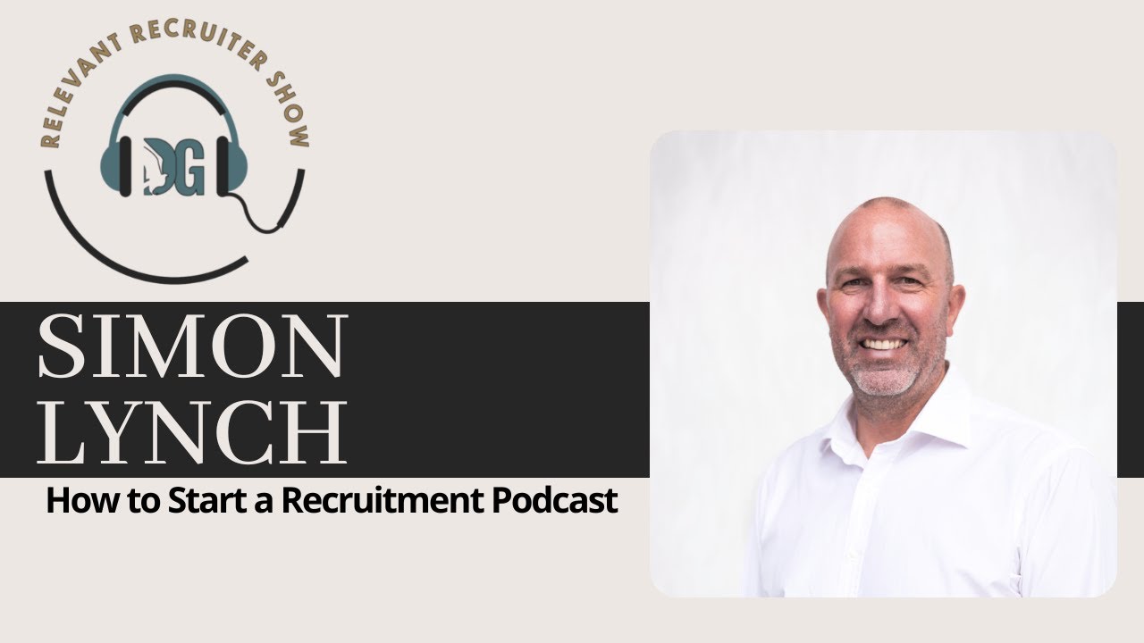 How to Start a Recruitment Podcast - Simon Lynch From Treasury Talent