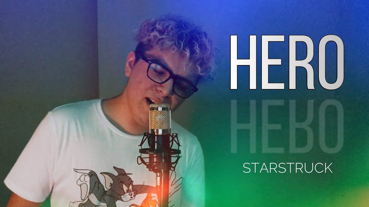 STARSTRUCK- Hero (Cover en Español)