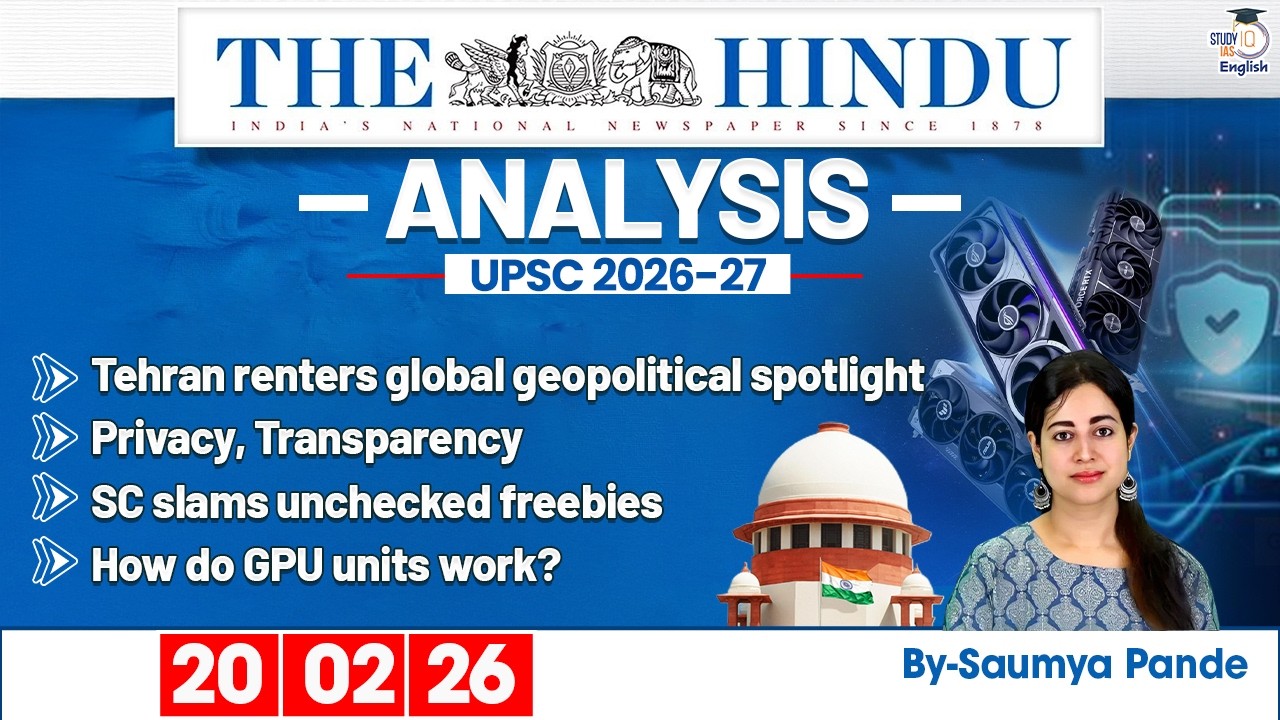 The Hindu Analysis | 20th February 2026 | Daily Newspaper Analysis for UPSC CSE | By Saumya Pande