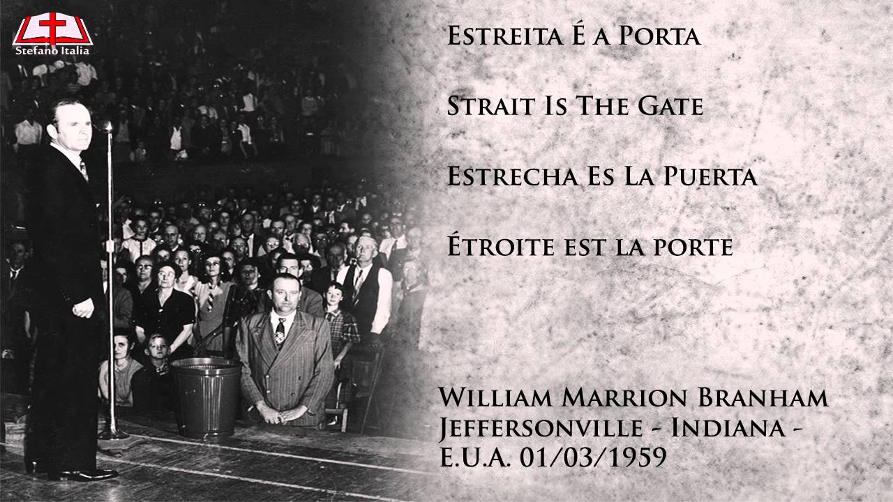 Estreita é a Porta - William Marrion Branham