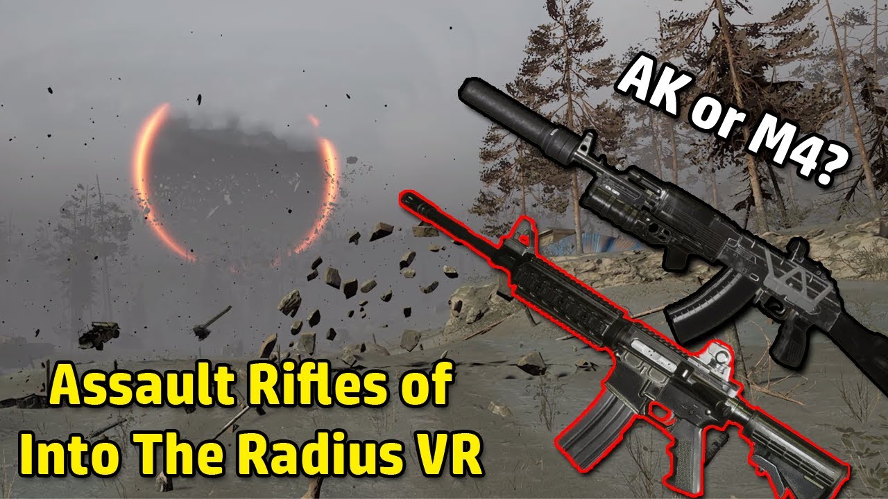 Best Assault Rifle Guide For Into The Radius VR